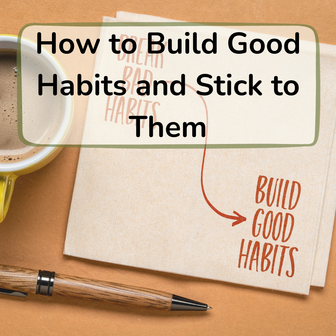 how to build good habits